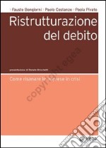 Ristrutturazione del debito (La): Come risanare le imprese in crisi. E-book. Formato PDF ebook