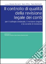 Il controllo di qualità della revisione legale: Per il collegio sindacale, il revisore singolo e la società di revisione. E-book. Formato PDF ebook