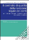 Il controllo di qualità della revisione legale: Per il collegio sindacale, il revisore singolo e la società di revisione. E-book. Formato PDF ebook