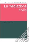 La mediazione civile. E-book. Formato PDF ebook