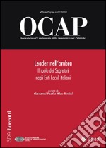 OCAP 2.2010 - Leader nell'ombra: Il ruolo dei Segretari negli Enti Locali italiani. E-book. Formato PDF ebook