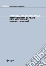 Responsabilità da reato ex D.LGS. 231/2001 e gruppi di società. E-book. Formato PDF ebook