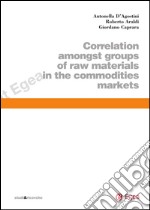 Correlation amongst groups of raw materials in the commodities markets. E-book. Formato PDF