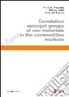 Correlation amongst groups of raw materials in the commodities markets. E-book. Formato PDF ebook