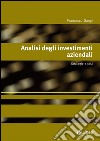 Analisi degli investimenti aziendali: Strategie e casi. E-book. Formato PDF ebook di Francesco Gangi