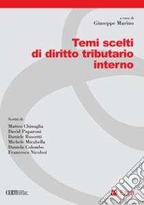 Temi scelti di diritto tributario interno. E-book. Formato PDF ebook di Giuseppe Marino