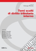 Temi scelti di diritto tributario interno. E-book. Formato PDF ebook