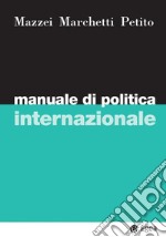 Manuale di politica internazionale. E-book. Formato PDF ebook