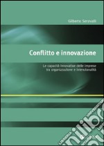 Conflitto e innovazione: Le capacit innovative delle imprese tra organizzazione e intenzionalit. E-book. Formato PDF ebook