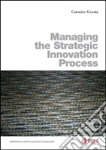 Managing the strategic innovation process. E-book. Formato PDF ebook