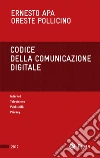 Codice della comunicazione digitale. E-book. Formato PDF ebook di Ernesto Apa