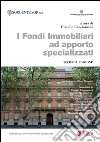 I fondi Immobiliari ad apporto specializzati - II edizione. E-book. Formato PDF ebook