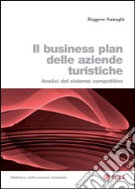 Il business plan delle aziende turistiche: Analisi del sistema competitivo. E-book. Formato PDF ebook