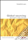 Global sourcing: Opportunit e sfide gestionali. E-book. Formato PDF ebook di Fabrizio Baldassarre