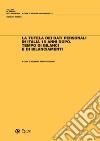 Tutela dei dati personali in Italia 15 anni dopo (La): Tempo di bilanci e di bilanciamenti. E-book. Formato PDF ebook