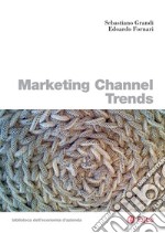 Marketing channel trends. E-book. Formato PDF ebook