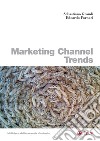 Marketing channel trends. E-book. Formato PDF ebook di Edoardo Fornari