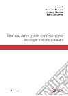 Innovare per crescere: Strategie e scelte politiche. E-book. Formato PDF ebook di Maurizio Franzini