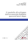 Il modello di sviluppo dell'economia italiana quarant'anni dopo: Scritti in onore di Augusto Graziani. E-book. Formato PDF ebook