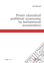 From classical political economy to behavioral economics. E-book. Formato PDF ebook