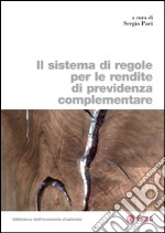 Sistema di regole per le rendite di previdenza complementare (Il). E-book. Formato PDF ebook