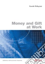 Money and gift at work. E-book. Formato PDF ebook