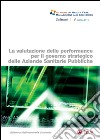 La valutazione delle performance per il governo strategico delle aziende sanitarie pubbliche. E-book. Formato PDF ebook