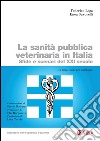 La sanità pubblica veterinaria in Italia (La): Sfide e scenari del XXi secolo. E-book. Formato PDF ebook