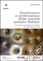 Governance e performance delle società quotate italiane: Leve per la creazione del valore in momenti di crisi. E-book. Formato PDF ebook