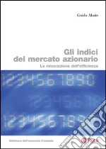 Gli indici del mercato azionario: La misurazione dell'efficienza. E-book. Formato PDF ebook