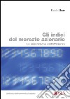 Gli indici del mercato azionario: La misurazione dell'efficienza. E-book. Formato PDF ebook