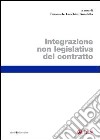 Integrazione non legislativa del contratto. E-book. Formato PDF ebook