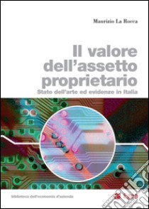 Il valore dell'assetto proprietario: Stato dell'arte ed evidenze in Italia. E-book. Formato PDF ebook di Maurizio La Rocca