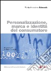 Personalizzazione, marca e identità del consumatore. E-book. Formato PDF ebook