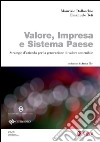 Valore, impresa e sistema paese: Strategie d'azienda per la generazione di valore sostenibile. E-book. Formato PDF ebook di Maurizio Dallocchio