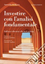 Investire con l'analisi fondamentale - II edizione: Dall'asset allocation allo stock picking. E-book. Formato PDF ebook