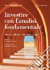 Investire con l'analisi fondamentale - II edizione: Dall'asset allocation allo stock picking. E-book. Formato PDF ebook di Antonello Di Mascio