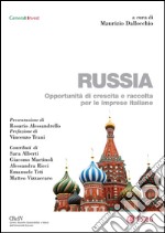 Russia: Opportunit di crescita e raccolta per le imprese italiane. E-book. Formato PDF ebook