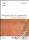 Premi per il controllo: Metodo, misure, evidenze. E-book. Formato PDF ebook