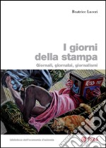 I giorni della stampa: Giornali, giornalai, giornalismi. E-book. Formato PDF ebook