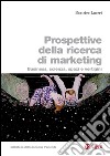 Prospettive della ricerca di marketing: Business, scienza, spazi e vertigini. E-book. Formato PDF ebook