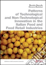 Patterns of Technological and Non-Technological Innovation in the Italian Food and Food Retail Industries. E-book. Formato PDF ebook