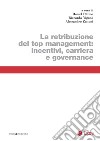 La retribuzione del top management: incentivi, carriera e governance. E-book. Formato PDF ebook