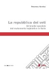 Repubblica dei veti (La): Un'analisi spaziale del mutamento legislativo in Italia. E-book. Formato PDF ebook