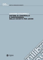 Sistemi di controllo e indipendenza nelle società per azioni. E-book. Formato PDF ebook