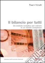 Il bilancio per tutti: Un metodo semplice per entrare in un mondo complesso. E-book. Formato PDF ebook