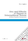 Use and effects of humor in international teams: A cross country comparison. E-book. Formato PDF ebook di Marco Sampietro