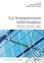 La trasparenza informativa: L'impatto delle nuove regole su banche, mercati e clienti. E-book. Formato PDF