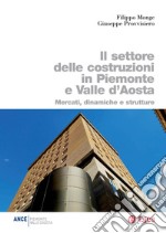 Il settore delle costruzioni in Piemonte e Valle d'Aosta: Mercati, dinamiche e strutture. E-book. Formato PDF