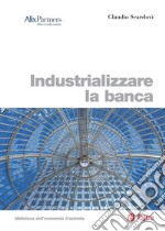 Industrializzare la banca. E-book. Formato PDF ebook